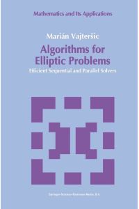 Algorithms for Elliptic Problems  - Efficient Sequential and Parallel Solvers