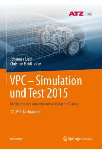 VPC ¿ Simulation und Test 2015  - Methoden der Antriebsentwicklung im Dialog  17. MTZ-Fachtagung