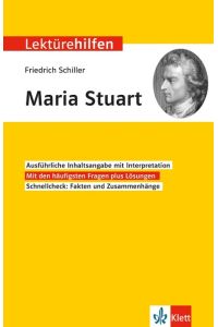 Lektürehilfen Friedrich Schiller Maria Stuart  - Interpretationshilfe für Oberstufe und Abitur