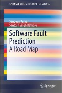 Software Fault Prediction  - A Road Map