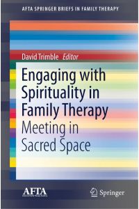 Engaging with Spirituality in Family Therapy  - Meeting in Sacred Space