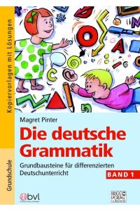 Die deutsche Grammatik - Band 1  - Grundbausteine für differenzierten Deutschunterricht