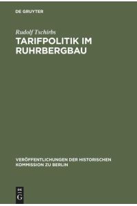 Tarifpolitik im Ruhrbergbau  - 1918¿1933