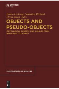 Objects and Pseudo-Objects  - Ontological Deserts and Jungles from Brentano to Carnap
