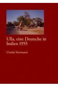 Ulla, eine Deutsche in Indien 1955