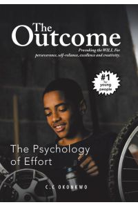 The Outcome  - The Psychology of Effort