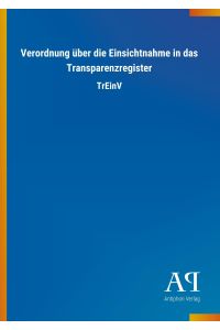 Verordnung über die Einsichtnahme in das Transparenzregister  - TrEinV