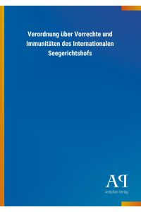 Verordnung über Vorrechte und Immunitäten des Internationalen Seegerichtshofs