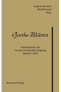 Goethe-Blätter  - Schriftenreihe der Goethe-Gesellschaft Siegburg e.V., Band II/2002