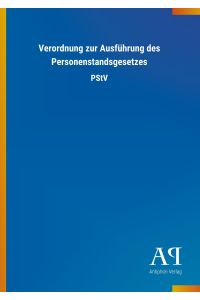 Verordnung zur Ausführung des Personenstandsgesetzes  - PStV