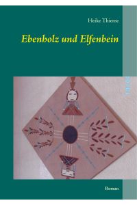 Ebenholz und Elfenbein  - Roman