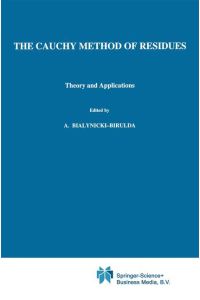 The Cauchy Method of Residues  - Theory and Applications