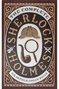 The Complete Sherlock Holmes  - Barnes & Noble Leatherbound Classics