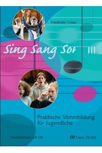 SingSangSong 03  - Praktische Stimmbildung für Jugendliche. Chorleiterband mit CD und Beiheft