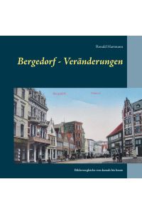 Bergedorf - Veränderungen  - Bildervergleiche von damals bis heute