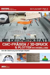 Die Ideenwerkstatt Scale-Modellbau  - CNC-Fräsen / 3D-Druck & Plotten im Modellbau