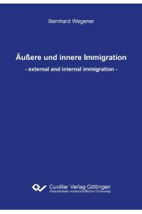 Äußere und innere Immigration. external and internal immigration