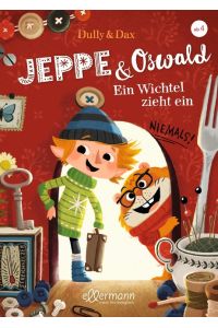 Jeppe & Oswald  - Ein Wichtel zieht ein