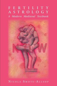 Fertility Astrology  - A Modern Medieval Textbook