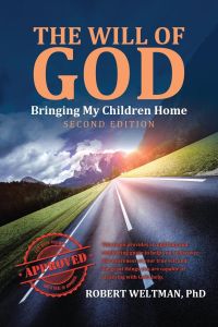 The Will of God  - Bringing My Children Home: Second Edition
