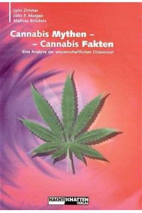 Cannabis Mythen - Cannabis Fakten  - Eine Analyse der wissenschaftlichen Diskussion