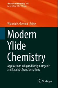 Modern Ylide Chemistry  - Applications in Ligand Design, Organic and Catalytic Transformations