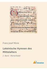 Lateinische Hymnen des Mittelalters  - 2. Band - Marienlieder