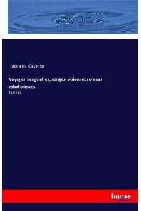 Voyages imaginaires, songes, visions et romans cabalistiques.   - Tome 35