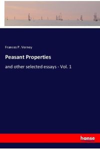 Peasant Properties  - and other selected essays - Vol. 1