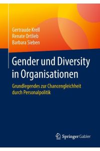 Gender und Diversity in Organisationen  - Grundlegendes zur Chancengleichheit durch Personalpolitik