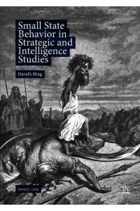 Small State Behavior in Strategic and Intelligence Studies  - David¿s Sling