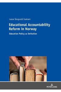 Educational Accountability Reform in Norway  - Education Policy as Imitation