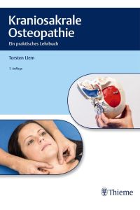 Kraniosakrale Osteopathie  - Ein praktisches Lehrbuch