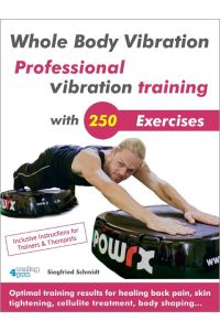 Whole Body Vibration. Professional vibration training with 250 Exercises  - Optimal training results for healing back pain, skin tightening, cellulite treatment, body shaping...