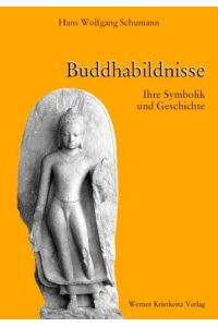 Buddhabildnisse  - Ihre Symbolik und Geschichte