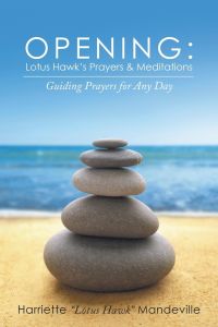 Opening  - Lotus Hawk's Prayers & Meditations: Guiding Prayers for Any Day