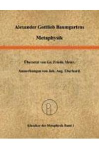 Metaphysik  - Ins Deutsche übersetzt von Georg Friedrich Meier.