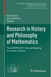 Research in History and Philosophy of Mathematics  - The CSHPM 2017 Annual Meeting in Toronto, Ontario
