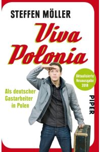 Viva Polonia  - Als deutscher Gastarbeiter in Polen