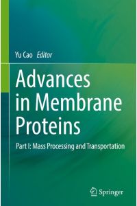 Advances in Membrane Proteins  - Part I: Mass Processing and Transportation