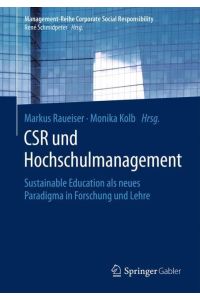 CSR und Hochschulmanagement  - Sustainable Education als neues Paradigma in Forschung und Lehre