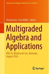 Multigraded Algebra and Applications  - NSA 24, Moieciu de Sus, Romania, ¿ugust 2016