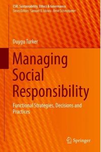 Managing Social Responsibility  - Functional Strategies, Decisions and Practices