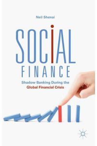 Social Finance  - Shadow Banking During the Global Financial Crisis