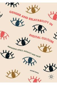 Gender and Relatability in Digital Culture  - Managing Affect, Intimacy and Value