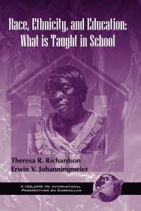 Race, Ethnicty, and Education  - What Is Taught in School ( PB)