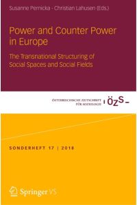 Power and Counter Power in Europe  - The Transnational Structuring of Social Spaces and Social Fields