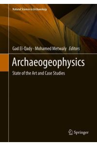 Archaeogeophysics  - State of the Art and Case Studies