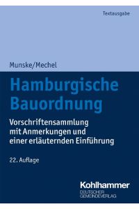 Hamburgische Bauordnung  - Vorschriftensammlung mit Anmerkungen und einer erläuternden Einführung