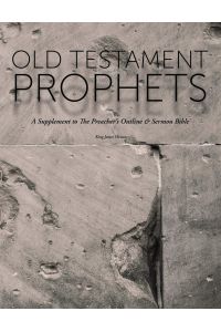Old Testament Prophets  - A Supplement to The Preacher's Outline & Sermon Bible (KJV)